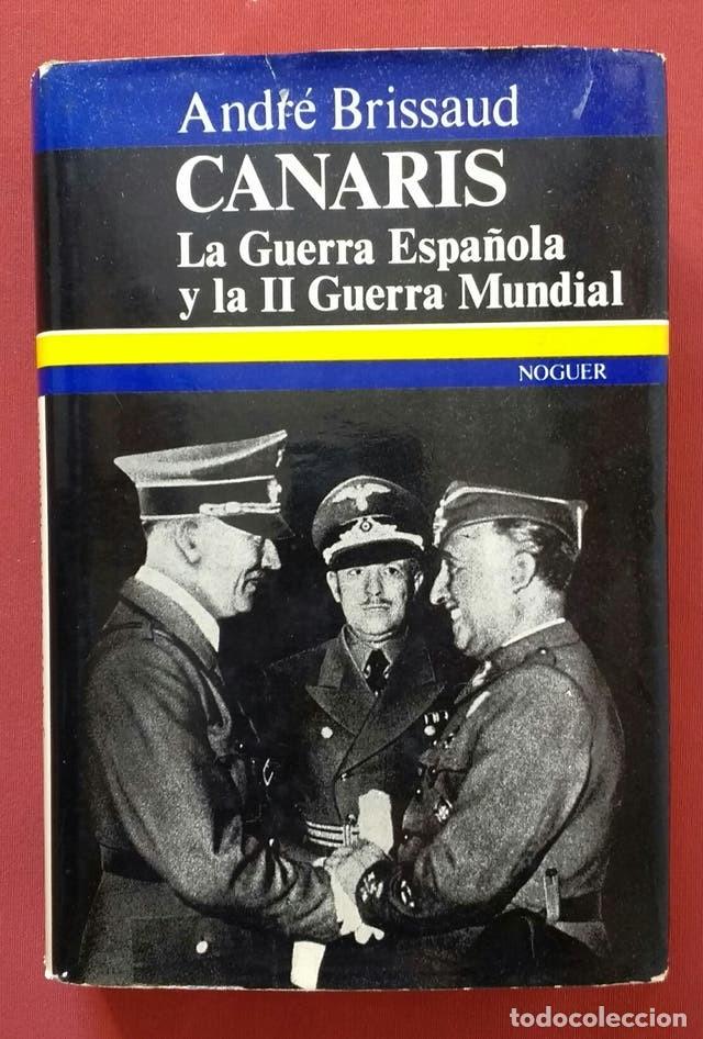 Gebrauchte B&uuml;cher: CANARIS. LA GUERRA ESPA&Ntilde;OLA Y LA II GUERRA MUNDIAL