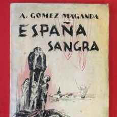 Libros de segunda mano: ESPAÑA SANGRA / A. GOMEZ MAGANDA / EDI. COMISSARIAT DE PROPAGANDA DE LA GENERALITAT