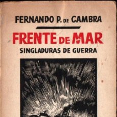 Libros de segunda mano: FERNANDO DE CAMBRA : FRENTE DE MAR (YUNQUE. 1940). Lote 306649683