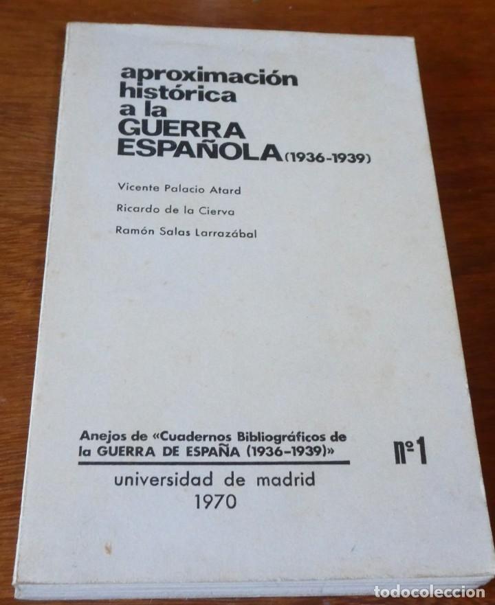 Gebrauchte B&uuml;cher: Aproximaci&oacute;n hist&oacute;rica a la Guerra Espa&ntilde;ola 1936-39. Vicente Palacio, R. de la Cierva, Ram&oacute;n Salas.