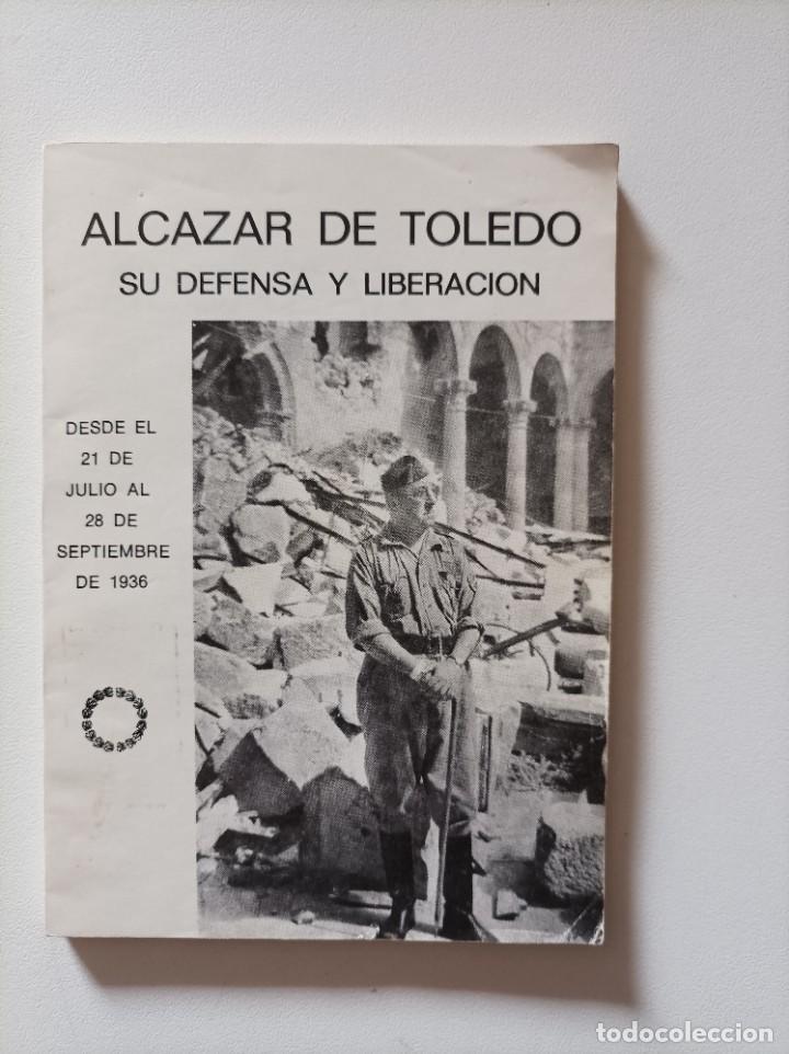 Gebrauchte B&uuml;cher: ALCAZAR DE TOLEDO, SU DEFENSA Y LIBERACION. Edita Hermandad de Defensores. Edici&oacute;n de1975