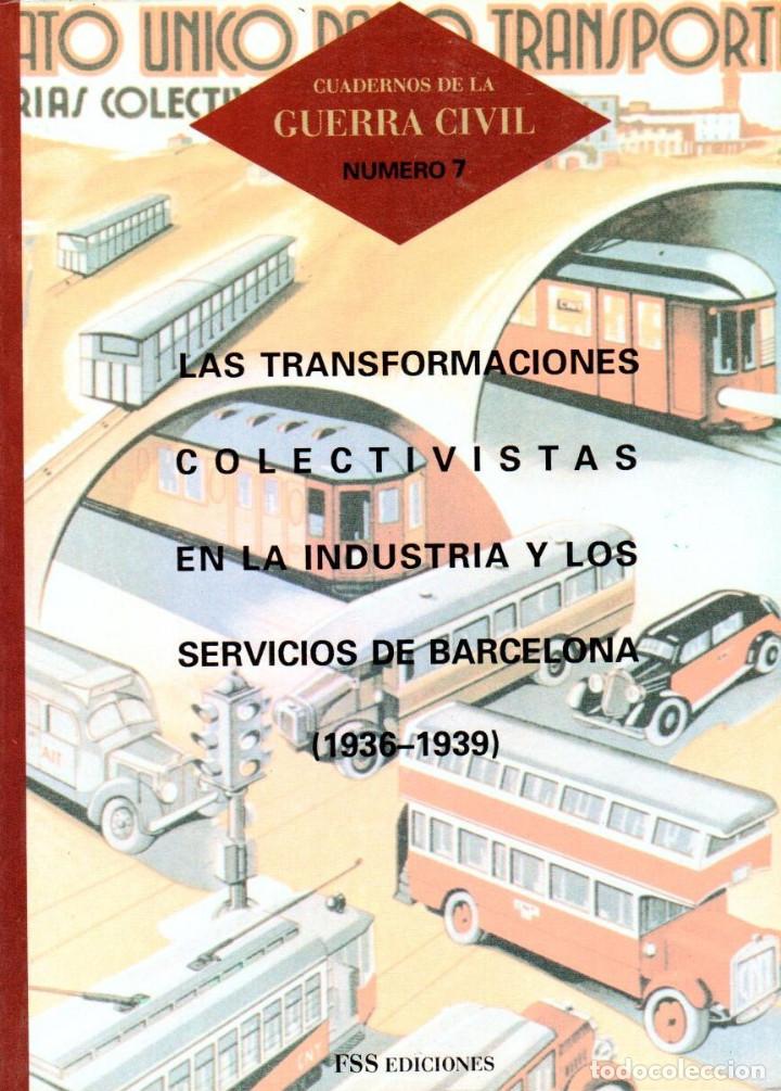 Second hand books: TRANSFORMACIONES COLECTIVISTAS EN LA INDUSTRIA (1936-1939) Cuadernos de la guerra civil #7 [1992]
