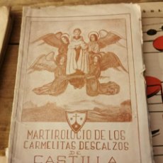 Libros de segunda mano: MARTIROLOGIO DE LOS CARMELITAS DESCALZOS DE CASTILLA REVOLUCIÓN MARXISTA DE 1936. AVILA,1942. Lote 309219588
