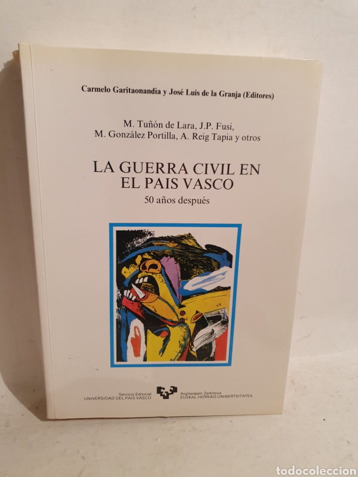 Gebrauchte B&uuml;cher: LA GUERRA CIVIL EN EL PAIS VASCO, 50 A&Ntilde;OS DESPUES. TU&Ntilde;ON DE LARA Y OTROS. UNIVERSIDAD DEL PAIS VASCO