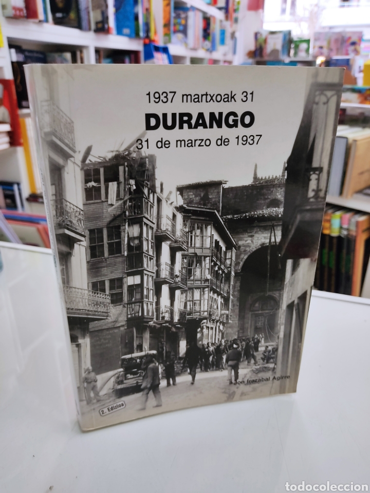 durango 31 de marzo de 1937 martxoak 31 jon ira - Buy Used books about the  Spanish Civil War on todocoleccion