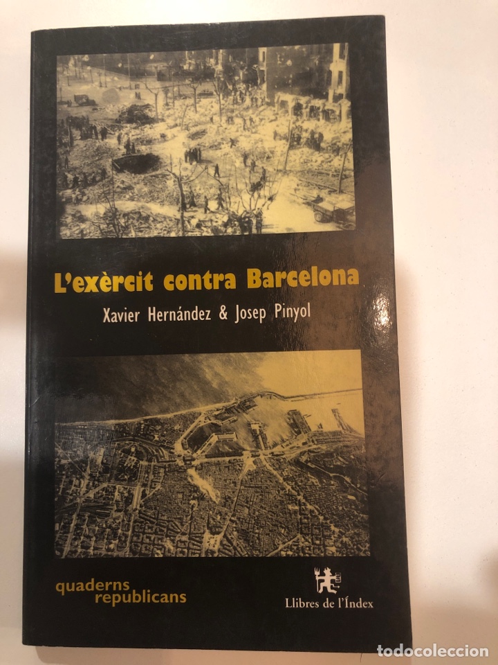 Gebrauchte B&uuml;cher: L&rsquo;exercit contra barcelona per xavier harn&aacute;ndez i Josep pinyol. Quaderns republicans