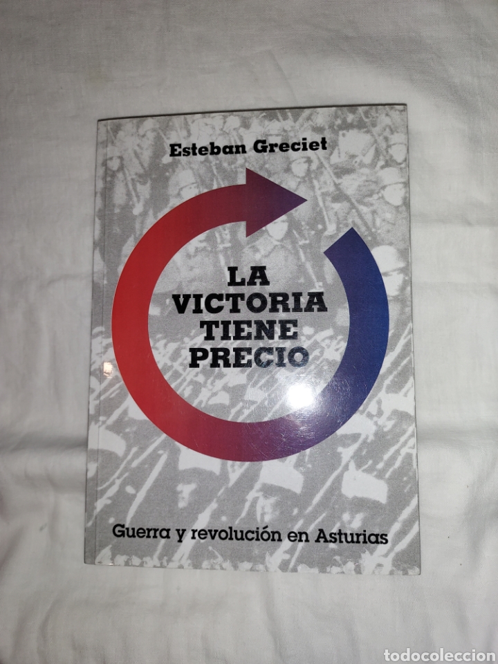 Gebrauchte B&uuml;cher: LA VICTORIA TIENE PRECIO.GUERRA Y REVOLUCION EN ASTURIAS.ESTEBAN GRECIET.2014