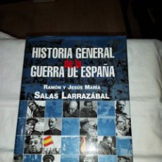 Libros de segunda mano: HISTORIA GENERAL DE LA GUERRA DE ESPAÑA.RAMON Y JESUS MARIA SALAS LARRAZABAL.AF.EDITORES 2006. Lote 310689083