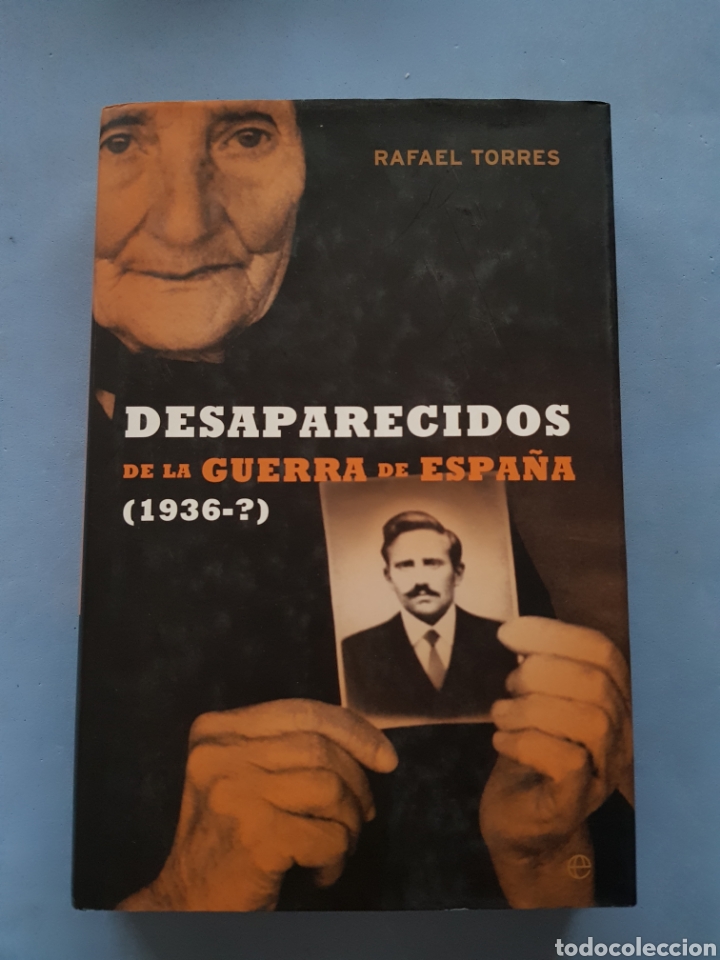 Gebrauchte B&uuml;cher: Desaparecidos en la guerra de Espa&ntilde;a ,Rafarl Torres ,2002