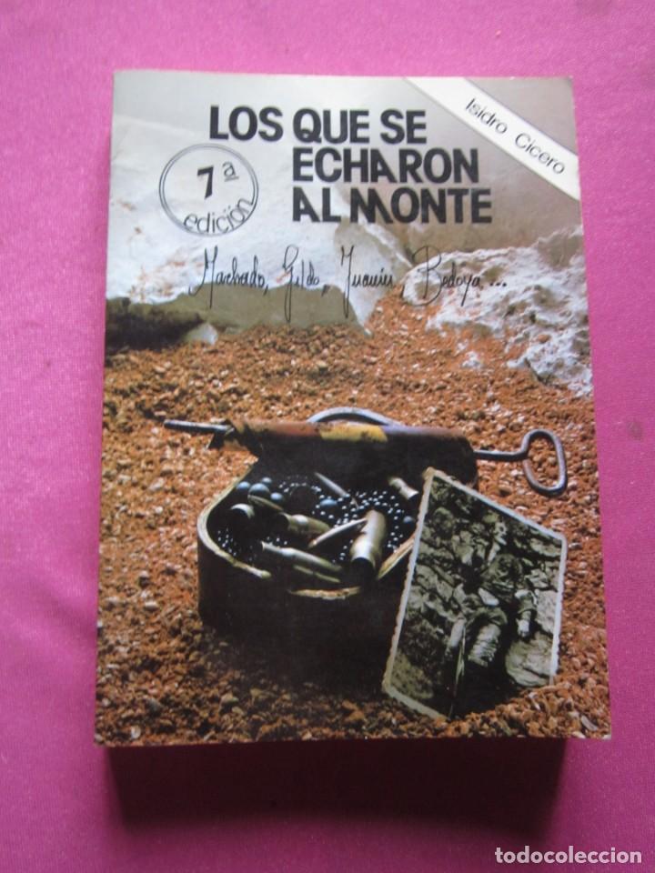 Libros de segunda mano: LOS QUE SE ECHARON AL MONTE ISIDRO CICERO - Foto 1