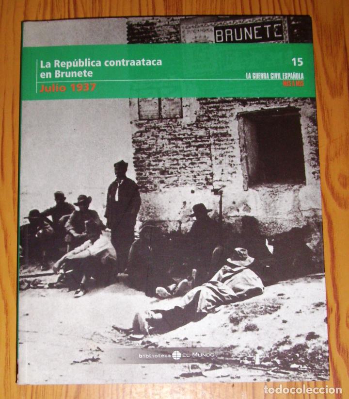 Gebrauchte B&uuml;cher: LA GUERRA CIVIL ESPA&Ntilde;OLA MES A MES. 15 : La Rep&uacute;blica contraataca en Brunete (Julio 1937)