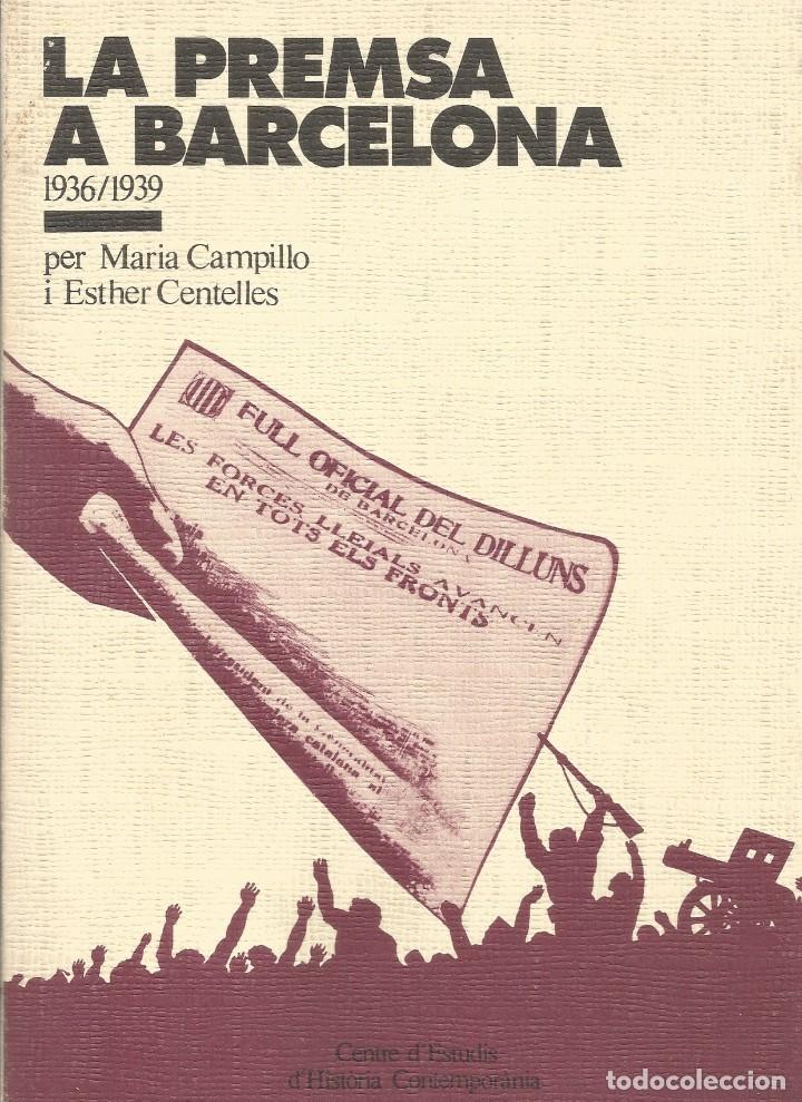 Gebrauchte B&uuml;cher: LA PREMSA A BARCELONA 1936-1939-Maria Campillo, Esther Centelles