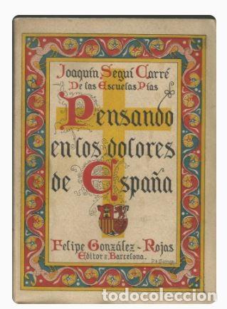 Libros de segunda mano: PENSANDO EN LOS DOLORES DE ESPA&Ntilde;A-Joaquin Segu&iacute; - Foto 1