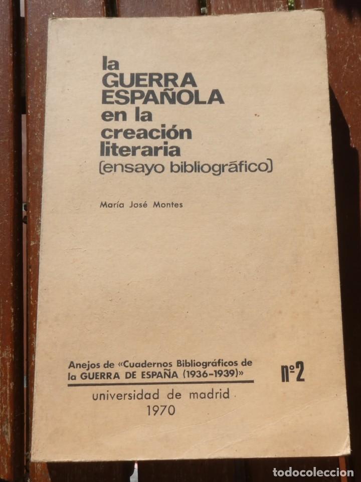 Gebrauchte B&uuml;cher: La guerra espa&ntilde;ola en la creaci&oacute;n literaria ( ensayo bibliogr&aacute;fico ). Mar&iacute;a Jos&eacute; Montes. Madrid 1970