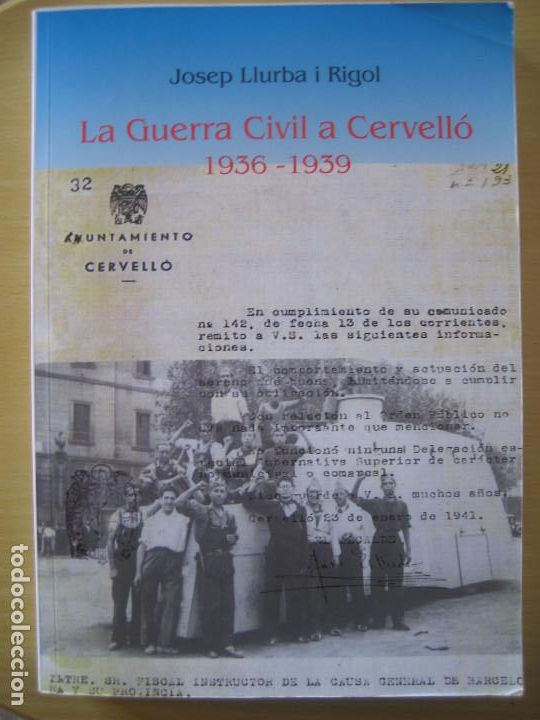 Libros de segunda mano: Josep Llurba i Rigol: La guerra civil a Cervello 1936-1939 ( Firma autografa del autor)