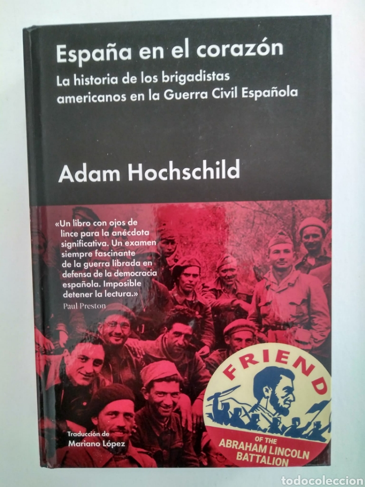 Libri di seconda mano: Espa&ntilde;a en el coraz&oacute;n. La historia de los brigadistas americanos en Guerra Civil Espa&ntilde;ola Hochschild