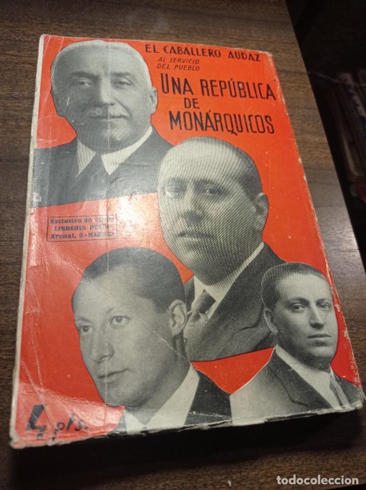 Gebrauchte B&uuml;cher: Antiguo libro una Rep&uacute;blica de Monarquicos