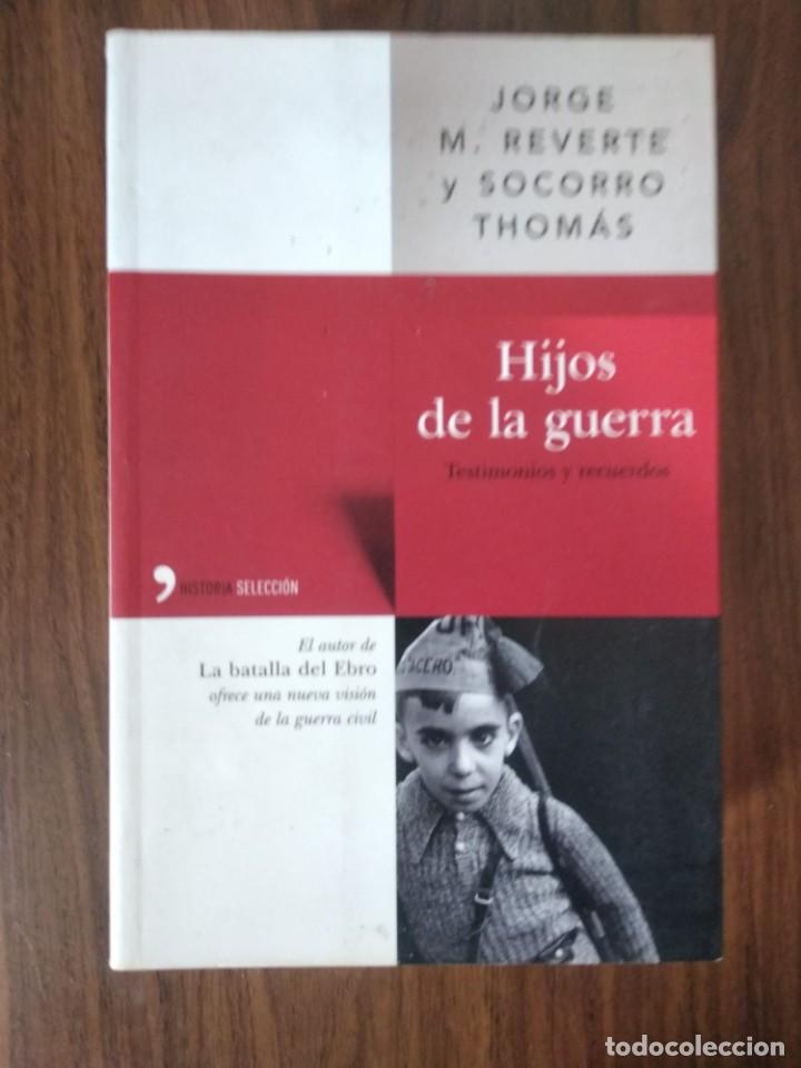 Gebrauchte B&uuml;cher: Jorge M. Reverte / Socorro Thomas - Hijos de la guerra