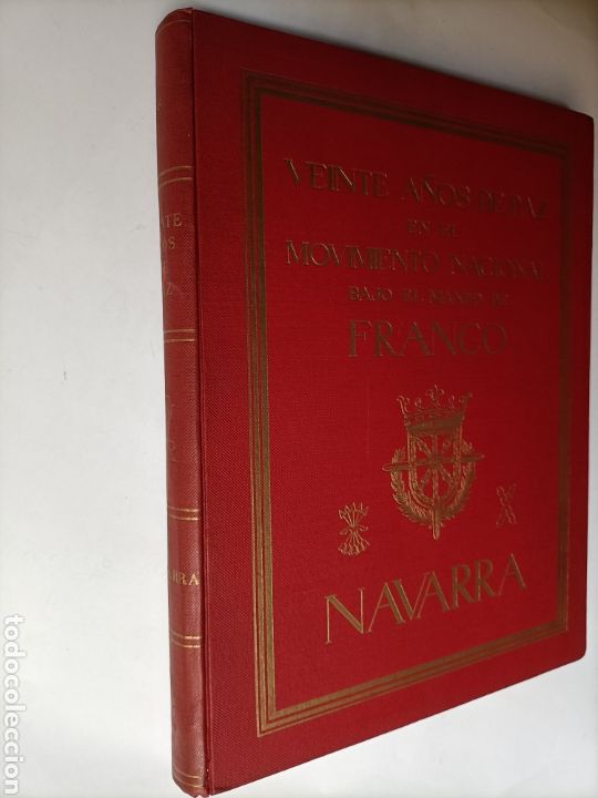 Libri di seconda mano: Veinte a&ntilde;os de paz en movimiento nacional bajo el mando de Franco. Navarra ..historia militar