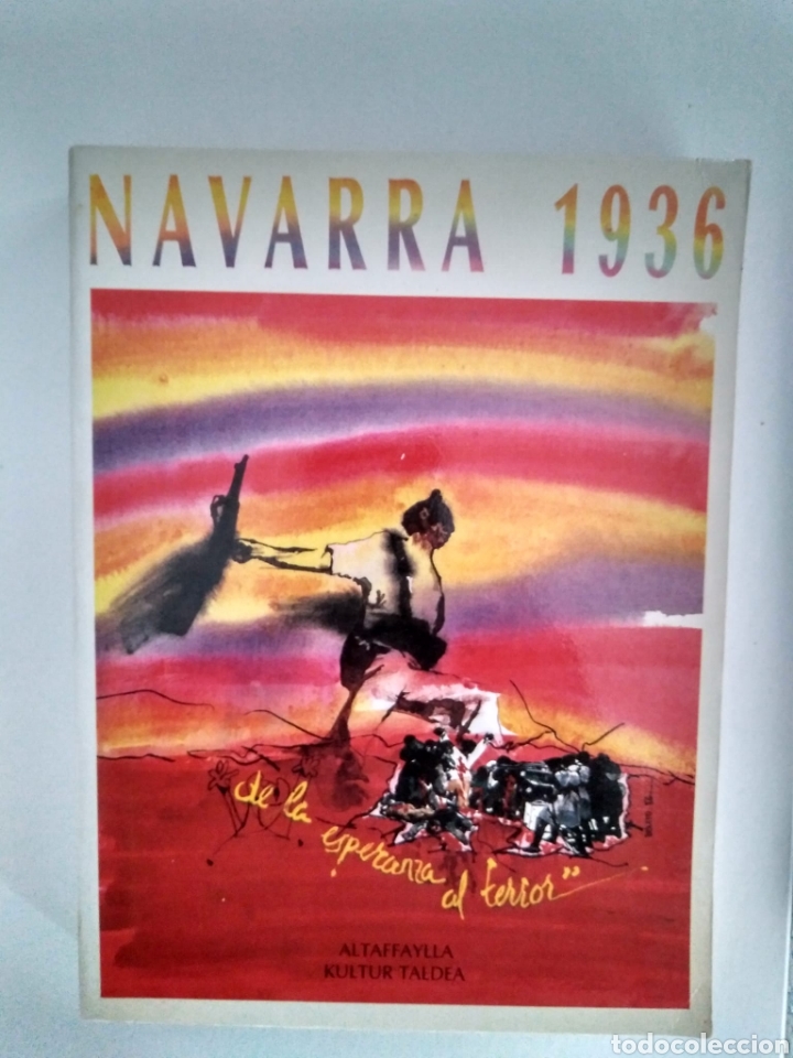 Gebrauchte B&uuml;cher: NAVARRA 1936 DE LA ESPERANZA AL TERROR ALTAFFAYLLA - GUERRA CIVIL. 2 tomos.