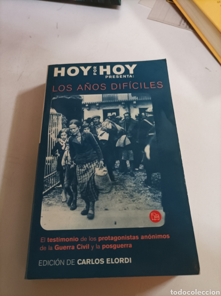 Libri di seconda mano: LOS A&Ntilde;OS DIF&Iacute;CILES.CARLOS ELORDI .HOY POR HOY 2004