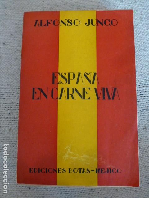 Libros de segunda mano: ESPA&Ntilde;A EN CARNE VIVA DE ALFONSO JUNCO - Foto 1