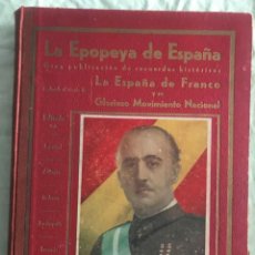 Libros de segunda mano: LA EPOPEYA DE ESPAÑA. GRAN PUBLICACIÓN DE RECUERDOS HISTÓRICOS. FRANCO. MADRID