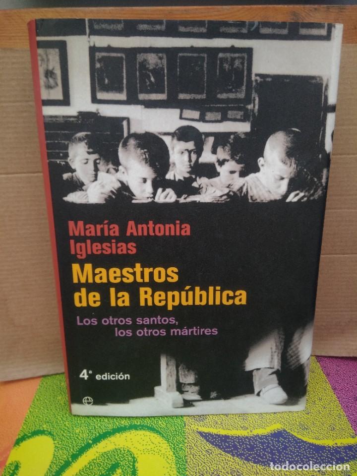 Libri di seconda mano: Libro Maestros de la republica de Maria Antonia Iglesias 4 Edicion