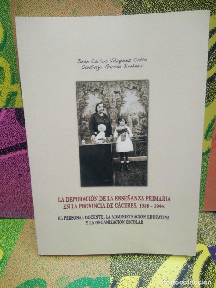 Second hand books: Libro La Depuracion de la Ense&ntilde;anza Primaria en la Provincia de caceres, 1936- 1944