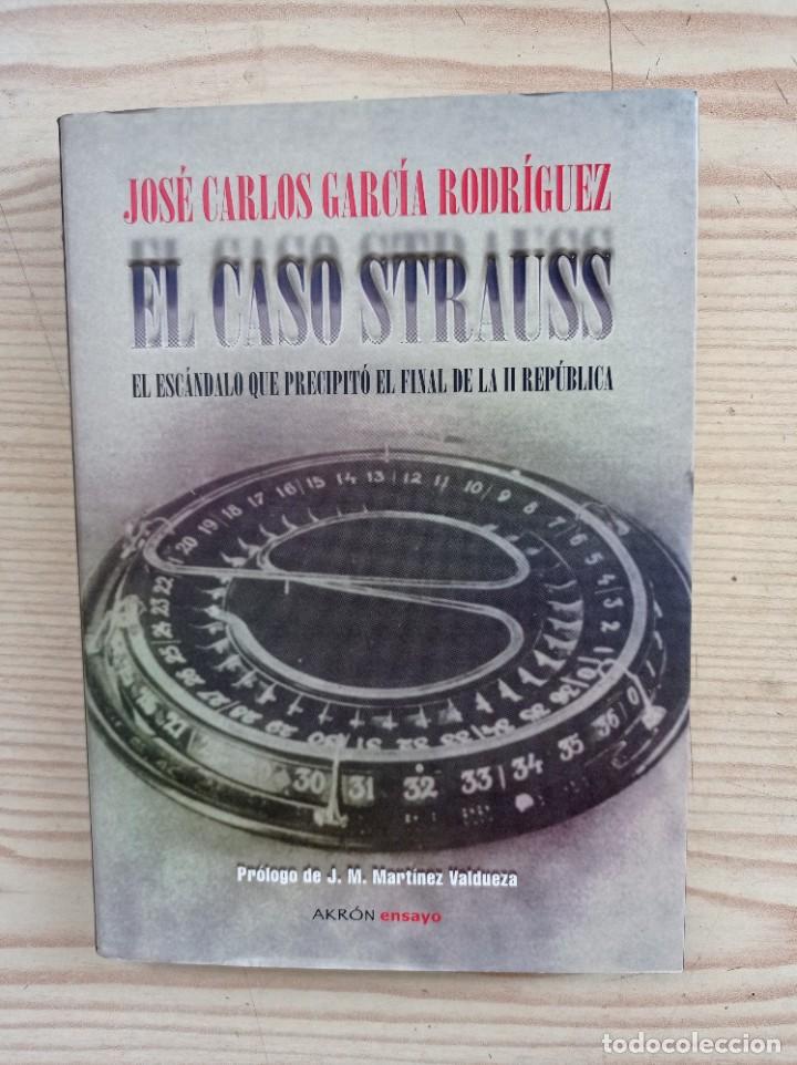 Gebrauchte B&uuml;cher: El Caso Strauss - El Escandalo Que Precipito El Final De La II Republica - 2008