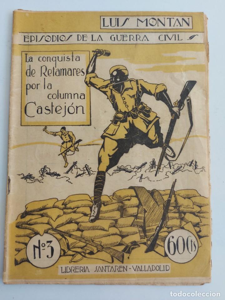 Gebrauchte B&uuml;cher: EPISODIOS DE LA GUERRA CIVIL N&ordm; 3 - LA CONQUISTA DE RETAMARES POR LA COLUMNA CASTEJON - LUIS MONTAN