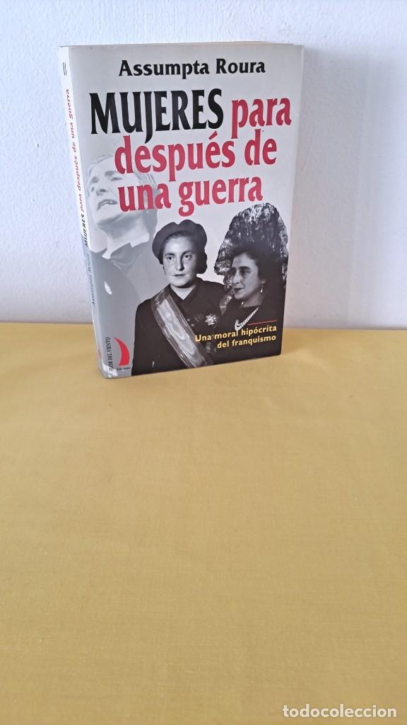 Libri di seconda mano: ASSUMPTA ROURA - MUJERES PARA DESPU&Eacute;S DE UNA GUERRA - EDICIONES FLOR DEL VIENTO 1998