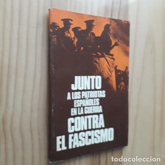 Gebrauchte B&uuml;cher: JUNTO A LOS PATRIOTAS ESPA&Ntilde;OLES EN LA GUERRA CONTRA EL FASCISMO
