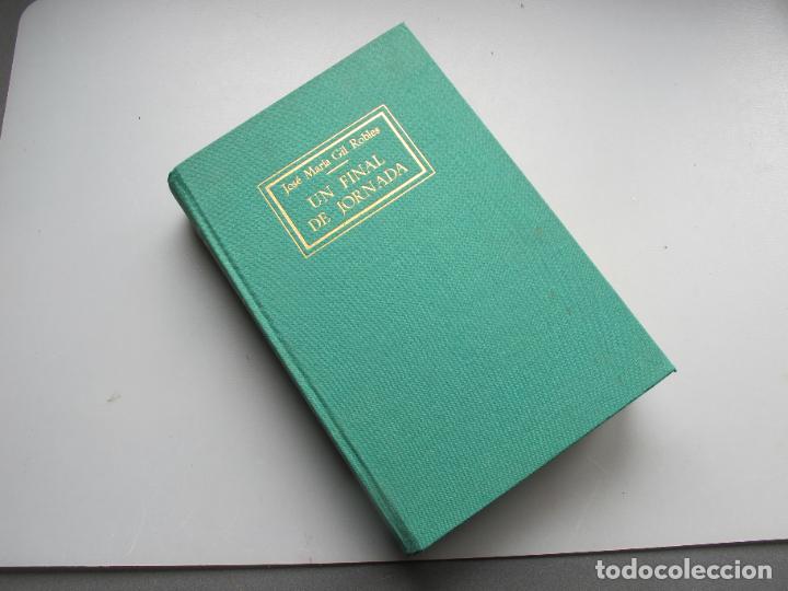 Gebrauchte B&uuml;cher: UN FINAL DE JORNADA ( 1975-1977 ).- J.M. GIL ROBLES.- EDICI&Oacute;N DEL AUTOR. MADRID. 1977