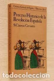 Gebrauchte B&uuml;cher: proceso hist&oacute;rico de la Revoluci&oacute;n Espa&ntilde;ola S C&aacute;novas Cervantes apuntes de &rdquo;solidaridad obrera&rdquo;