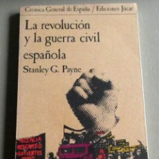 Libri di seconda mano: LA REVOLUCIÓN Y LA GUERRA CIVIL ESPAÑOLA . STANLEY G. PAYNE. EDICIONES JÚCAR.. Lote 326387078