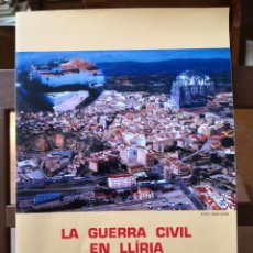 Libros de segunda mano: LA GUERRA CIVIL EN LLIRIA-JOSÉ ROMERO FERRER -REPUBLICA CON FIRMA DEDICATORIA AUTOR- PORTES 5,99. Lote 327583868