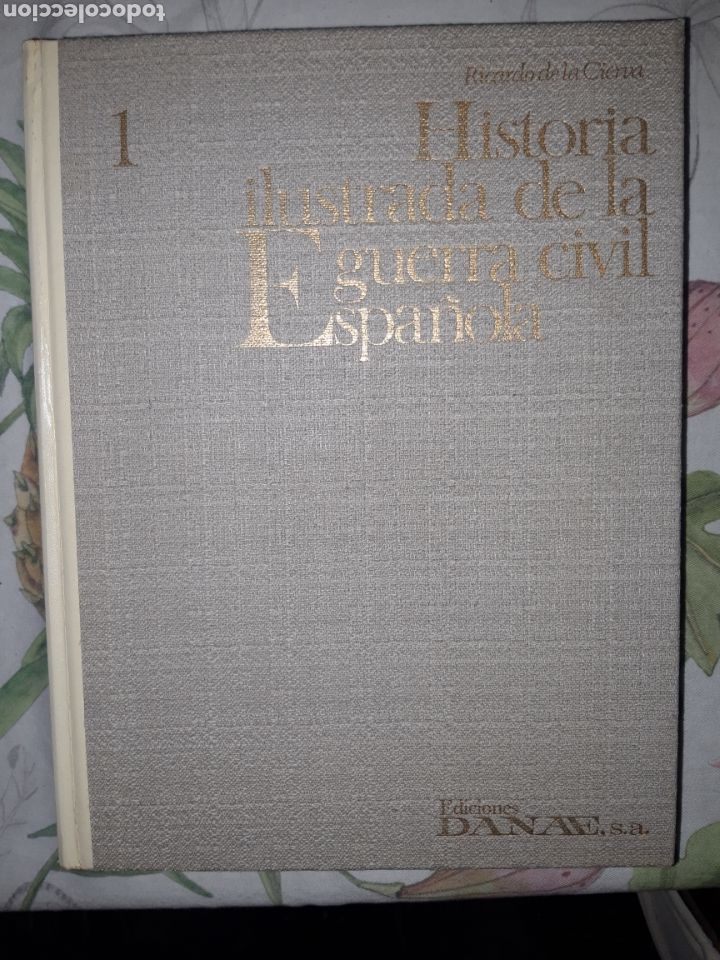 Second hand books: HISTORIA ILUSTRADA DE LA GUERRA CIVIL ESPA&Ntilde;OLA - TOMO 1 - DANAE ( 1 EDICION 1970)