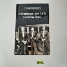 Libros de segunda mano: LOS GANGSTERS DE LA GUERRA CIVIL. Lote 327996483