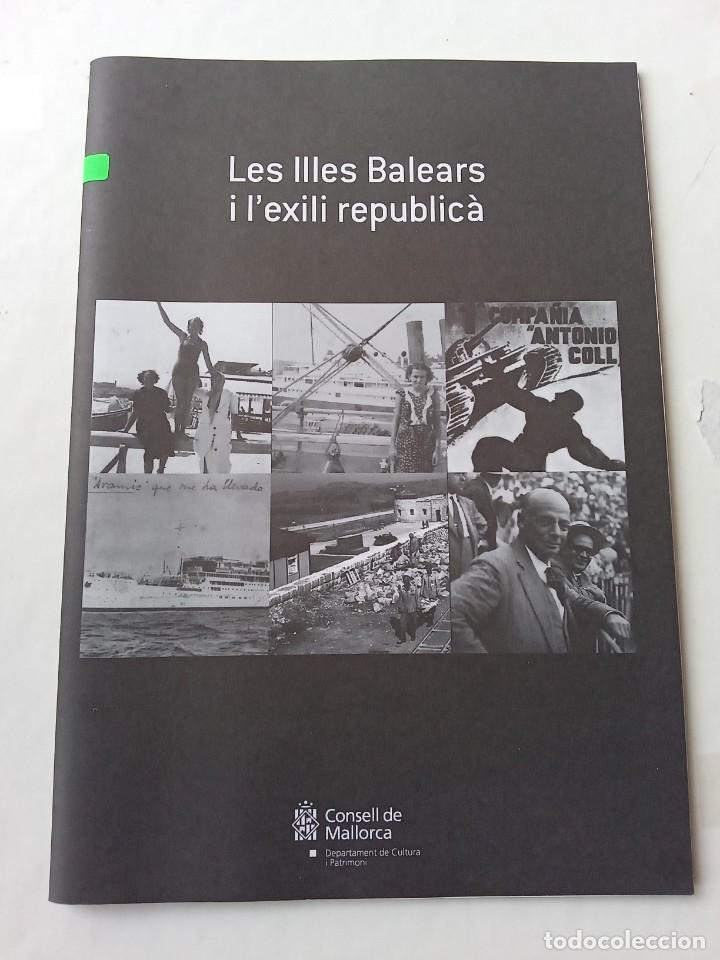 Gebrauchte B&uuml;cher: Les Illes Balears i l'exili republic&agrave;. Continguts David Ginard Fer&oacute;n. Consell de Mallorca. 2010.