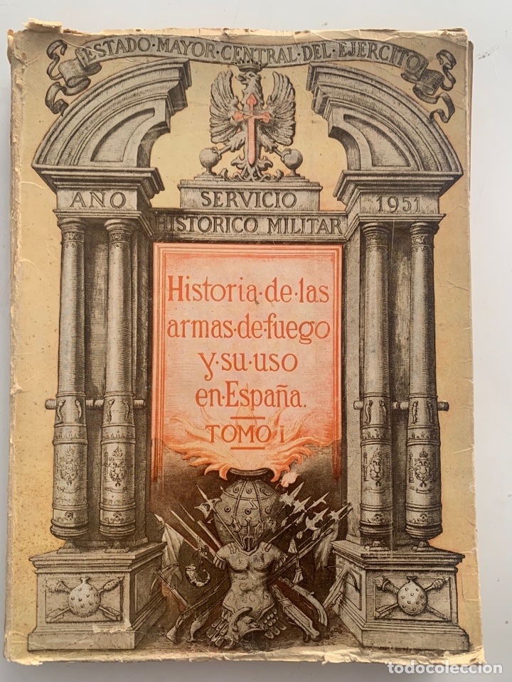 Libri di seconda mano: Libro historia de las armas de fuego y su uso en Espa&ntilde;a 1951 servicio hist&oacute;rico militar