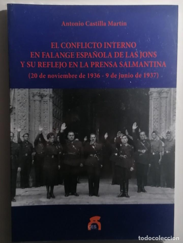 Libri di seconda mano: EL CONFLICTO INTERNO EN FALANGE ESPA&Ntilde;OLA DE LAS JONS Y SU REFLEJO EN LA PRENSA SALMANTINA.