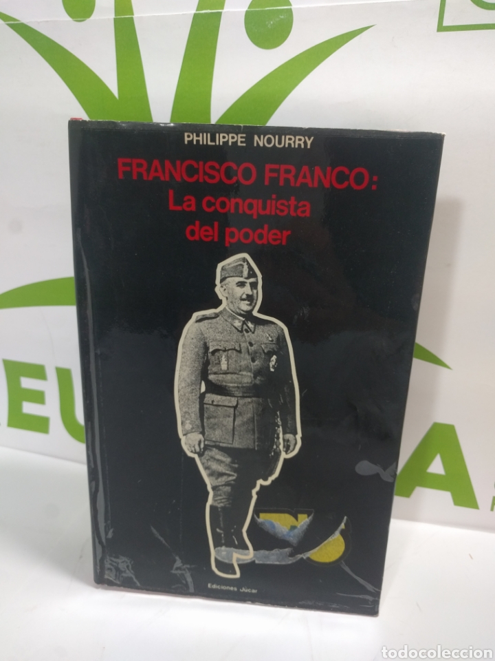 Libros de segunda mano: Francisco franco. La conquista del poder. Philippe Nourry. Ediciones J&uacute;car. - Foto 1