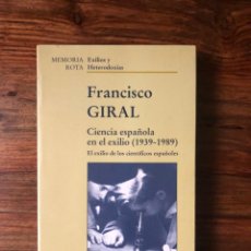 Libros de segunda mano: CIENCIA ESPAÑOLA EN EL EXILIO (1939-1989). FRANCISCO GIRAL. EXILIOS Y HETERODOXIAS. ANTHROPOS.. Lote 370215031