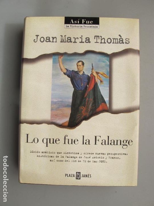 Libri di seconda mano: LO QUE FUE LA FALANGE.- JOAN MARIA THOM&Agrave;S.- PLAZA&JAN&Eacute;S. 1999