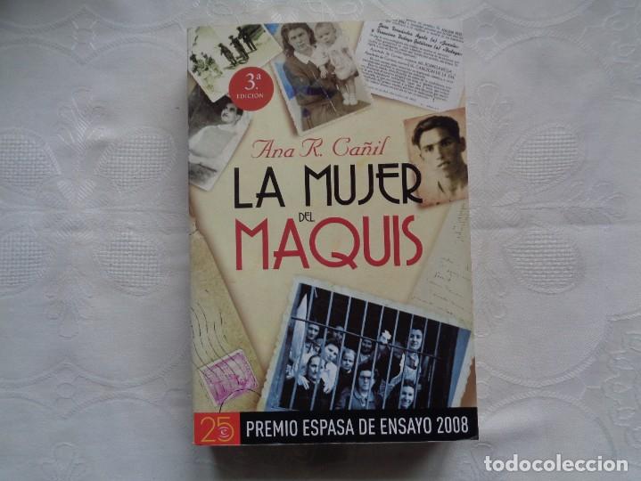 Libri di seconda mano: ANA RAM&Iacute;REZ CA&Ntilde;IL. LA MUJER DEL MAQUIS. 2008. TERCERA EDICI&Oacute;N. ILUSTRADO.