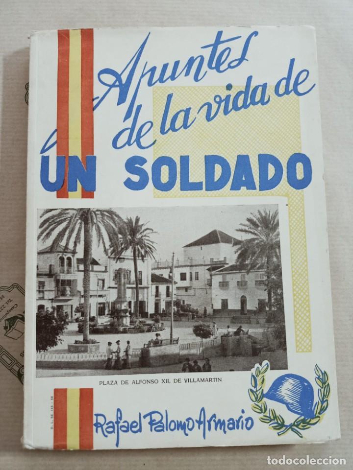 Second hand books: APUNTES DE LA VIDA DE UN SOLDADO, de RAFAEL PALOMO ARMARIO