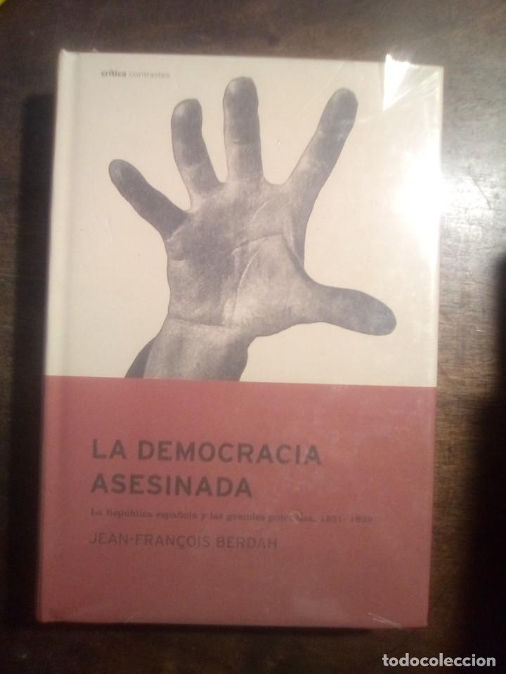 Second hand books: Jean-Fran&ccedil;ois Berdah. La democracia asesinada. La Rep&uacute;blica espa&ntilde;ola y las grandes potencias 1931-39