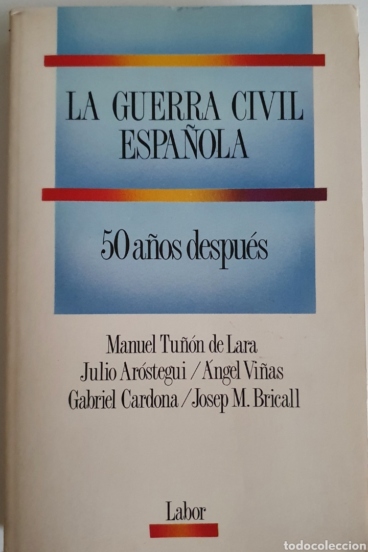 Gebrauchte B&uuml;cher: La guerra civil espa&ntilde;ola 50 a&ntilde;os despu&eacute;s vv.aa