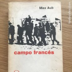 Libros de segunda mano: CAMPO FRANCES MAX AUB RUEDO IBÉRICO 1965. Lote 338912533